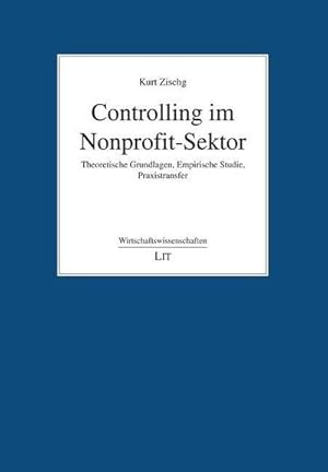 Seller image for Controlling im Nonprofit-Sektor : Theoretische Grundlagen, Empirische Studie, Praxistransfer for sale by AHA-BUCH GmbH