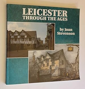 Seller image for Leicester Through the Ages for sale by Maynard & Bradley