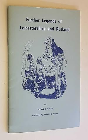 Further Legends of Leicestershire and Rutland