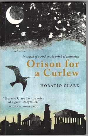Seller image for Orison for a Curlew: In Search of a Bird on the Edge of Extinction for sale by High Street Books