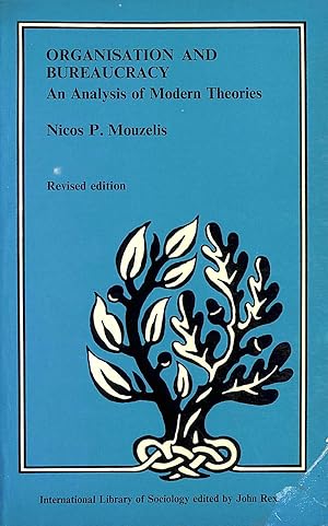 Imagen del vendedor de Organization and Bureaucracy: An Analysis of Modern Theories (International Library of Society) a la venta por M Godding Books Ltd