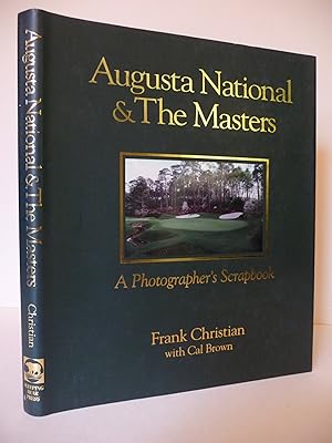 Augusta National & the Masters: A Photographer's Scrapbook