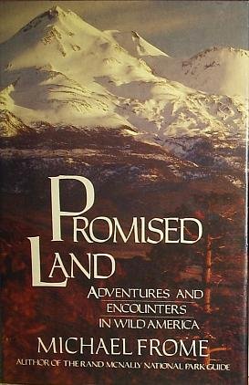 Bild des Verkufers fr Promised Land: Adventures and Encounters in Wild America zum Verkauf von Redux Books