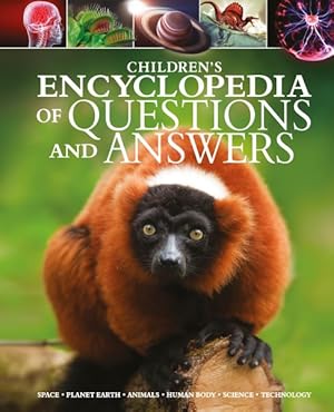 Seller image for Children's Encyclopedia of Questions and Answers : Space, Planet Earth, Animals, Human Body, Science, Technology for sale by GreatBookPrices