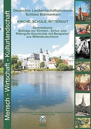 Kirche - Schule - Rittergut - Sammelband mit Beiträgen zur Kirchen-, Schul- und Ritterguts - Deut...