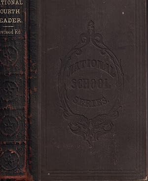 Immagine del venditore per The National Fourth Reader: Containing a Simple, Comprehensive, and Practical Treatise on Elocution; Numerous and Classified Exercises in Reading and Declamation. venduto da Crossroad Books