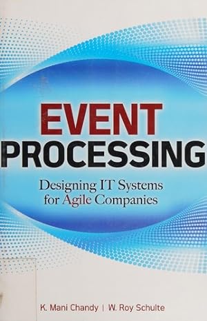 Seller image for Event Processing: Designing IT Systems for Agile Companies: Designing IT Systems for Agile Companies for sale by Giant Giant