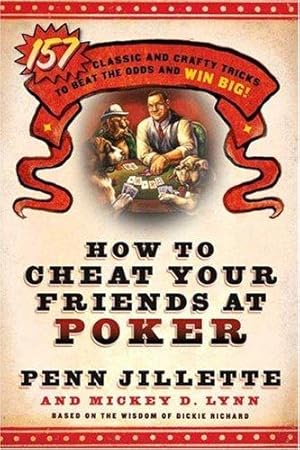 Seller image for How to Cheat Your Friends at Poker: The Wisdom of Dickie Richard for sale by Giant Giant