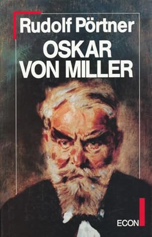 Bild des Verkufers fr Oskar von Miller. Der Mnchner, der das Deutsche Museum "erfand". zum Verkauf von ANTIQUARIAT ERDLEN