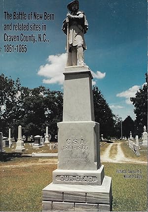 The Battle of New Bern and Related Sites in Craven County, N.C. 1861-1865
