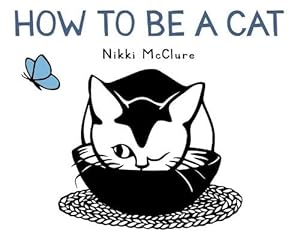 Imagen del vendedor de How to Be a Cat (Hardcover) a la venta por AussieBookSeller