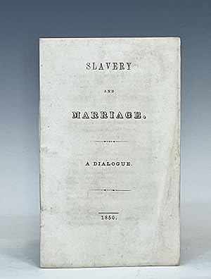 Slavery and Marriage. A Dialogue