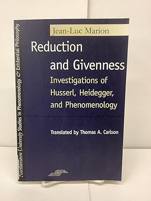 Imagen del vendedor de Reduction and Givenness, Investigations of Husserl, Heidegger, and Phenomenology a la venta por Chamblin Bookmine