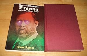 The Man Who Wrote Dracula A biography of Bram Stoker