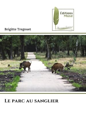 Seller image for Le parc au sanglier for sale by moluna