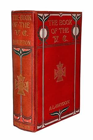 Bild des Verkufers fr The Book of the V.C. - A Record of the Deeds of Heroism for which the Victoria Cross has been Bestowed, from its Institution in 1857, to the Present Time. zum Verkauf von Prior Books Ltd
