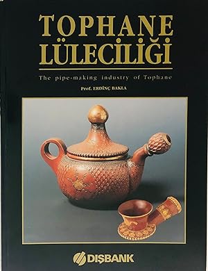 Seller image for Tophane Luleciligi- The pipe-making industry of Tophane for sale by Islamic Art Books