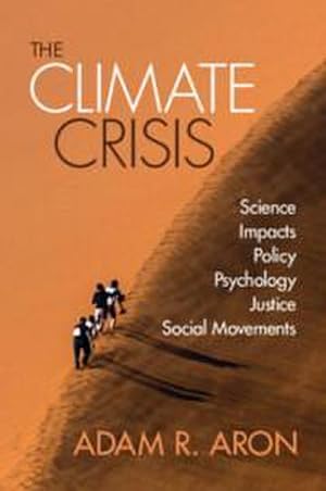 Bild des Verkufers fr The Climate Crisis : Science, Impacts, Policy, Psychology, Justice, Social Movements zum Verkauf von AHA-BUCH GmbH