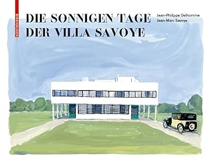 Immagine del venditore per Die sonnigen Tage der Villa Savoye venduto da moluna