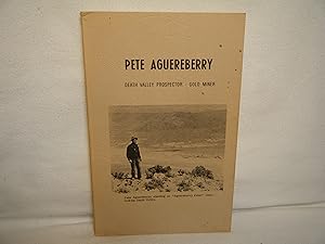 Imagen del vendedor de Pete Aguereberry: Death Valley Prospector-Gold Miner a la venta por curtis paul books, inc.