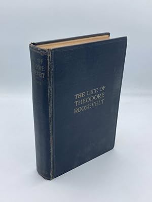 Seller image for The Life of Theodore Roosevelt (1919) With an Introduction by William Howard Taft for sale by True Oak Books