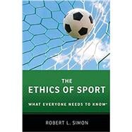 Bild des Verkufers fr The Ethics of Sport What Everyone Needs to Know zum Verkauf von eCampus