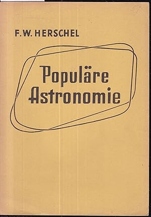 Populäre Astronomie für Astrologen (vom Verlag ergänzt) (=Astrologische Universal Harmonien, Sond...