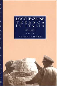 Seller image for L'occupazione tedesca in Italia (1943-1945) for sale by Libro Co. Italia Srl
