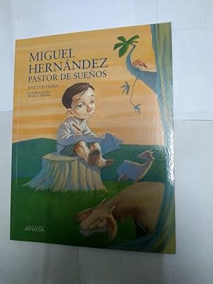 Bild des Verkufers fr Miguel Hernndez, pastor de sueos zum Verkauf von Libros Ambig