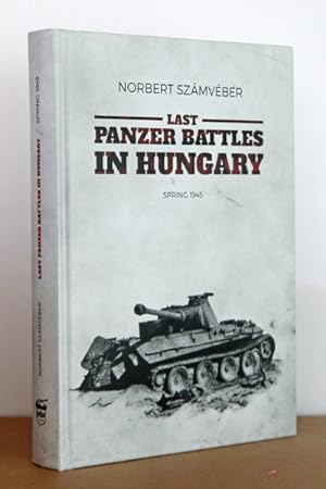 Last Panzer Battles in Hungary: Spring 1945