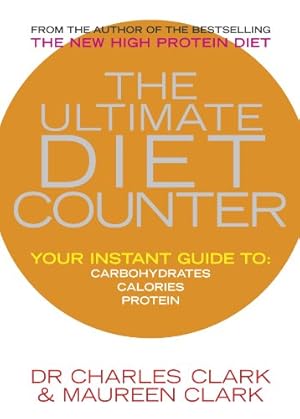 Image du vendeur pour The Ultimate Diet Counter: Your Instant Guide to Carbohydrates, Calories, Protein [Soft Cover ] mis en vente par booksXpress