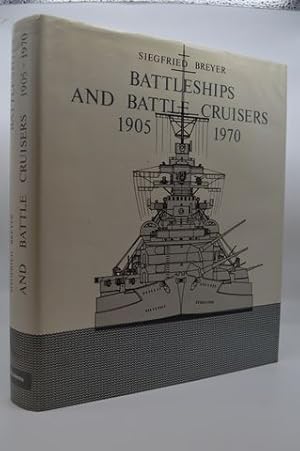 Battleships and Battle Cruisers, 1905-1970: Historical Development of the Capital Ship