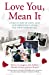 Seller image for Love You, Mean It [Soft Cover ] for sale by booksXpress