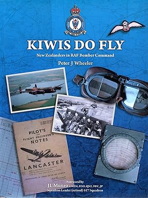 Kiwis Do Fly. New Zealanders in RAF Bomber Command