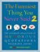 Seller image for The Funniest Thing You Never Said 2: The Ultimate Collection of Humorous Quotations [Soft Cover ] for sale by booksXpress