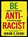 Seller image for Be Antiracist [Soft Cover ] for sale by booksXpress