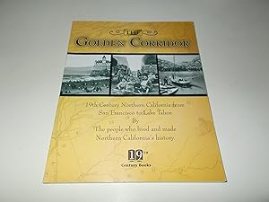 Seller image for The Golden Corridor : 19th Century Northern California from San Francisco to Lake Tahoe for sale by Paradise Found Books