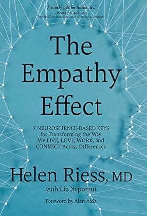 The Empathy Effect: Seven Neuroscience-Based Keys for Transforming the Way We Live, Love, Work, a...