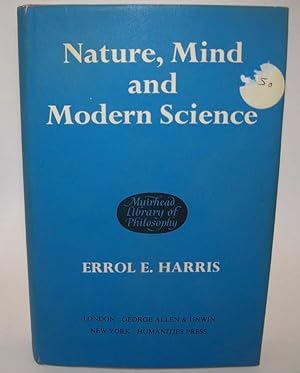 Image du vendeur pour Nature, Mind and Modern Science (Muirhead Library of Philosophy) mis en vente par Easy Chair Books