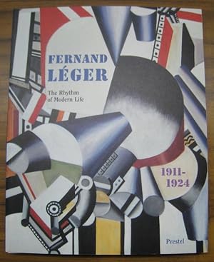 Seller image for Fernand Leger 1911 - 1924. The rhythm of modern life. - Cataloge for the exhibition 1994, Kunstmuseum Wolfsburg. - english edition. for sale by Antiquariat Carl Wegner