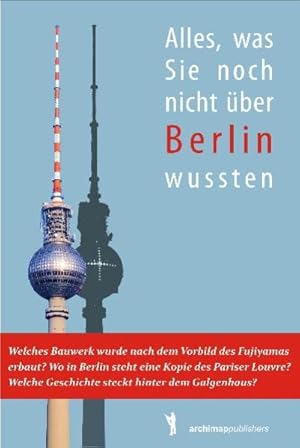 Bild des Verkufers fr Alles was Sie noch nicht ber Berlin wussten zum Verkauf von Berliner Bchertisch eG