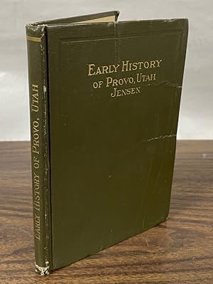 Seller image for Early History of Provo, Utah. for sale by Orrin Schwab Books