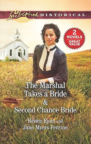 Bild des Verkufers fr The Marshal Takes a Bride & Second Chance Bride: A 2-in-1 Collection zum Verkauf von Reliant Bookstore