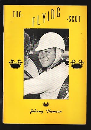 Flying Scott -Johnny Thompson 1960's-Life story of USAC Sprint Car driver Johnny Thompson-Signed ...