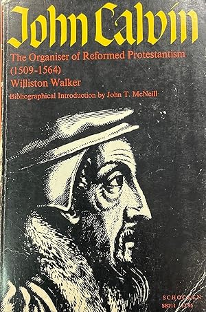 Imagen del vendedor de John Calvin: The Organiser of Reformed Protestantism 1509-1564 a la venta por BookMarx Bookstore