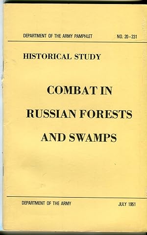 Historical Study: Combat in Russian Forests and Swamps (Department of the Army Pamphlet No. 20-231)