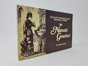 Seller image for The Natural Gourmet: Elegant Dinners Using Natural Foods for sale by Munster & Company LLC, ABAA/ILAB
