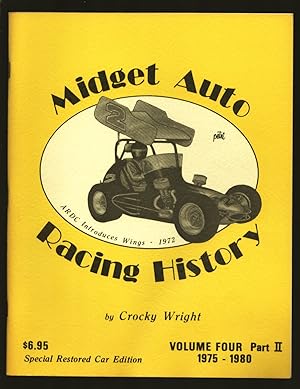 Midget Auto Racing History 1980-Volume 4, Part ii- final issue of the series, covers 1975-1980-Cr...