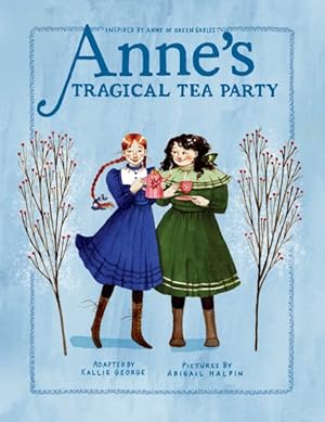 Immagine del venditore per Anne's Tragical Tea Party : Inspired by Anne of Green Gables venduto da GreatBookPrices
