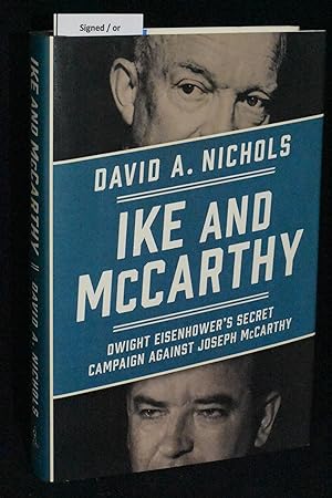 Ike and McCarthy; Dwight Eisenhower's Secret Campaign Against Joseph McCarthy